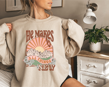 Load image into Gallery viewer, HE MAKES ALL THINGS NEW CREWNECK SWEATSHIRT
