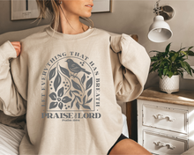 Load image into Gallery viewer, LET EVERYTHING THAT HAS BREATH PRAISE THE LORD CREWNECK SWEATSHIRT
