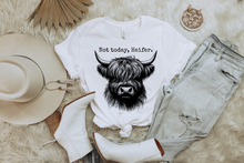 Load image into Gallery viewer, NOT TODAY, HEIFER. GRAPHIC TEE
