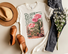 Load image into Gallery viewer, BLOOM WHERE YOU ARE PLANTED GRAPHIC TEE
