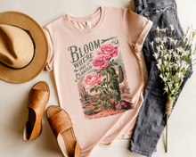 Load image into Gallery viewer, BLOOM WHERE YOU ARE PLANTED GRAPHIC TEE
